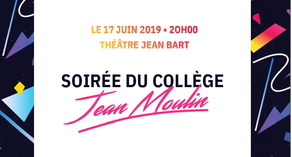 17 JUIN Soirée Collège JEAN MOULIN